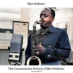 Ben Webster: Don't Get Around Much Anymore