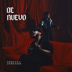 Armenta, Jorsshh: DE NUEVO