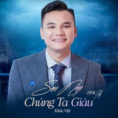 Khắc Việt: Sau Này Chúng Ta Giàu (HMC Lofi Mix)