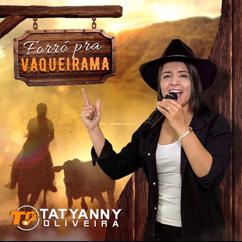 Tatyanny Oliveira: Forró pra Vaqueirama