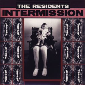 The Residents: Intermission