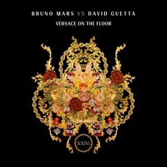Bruno Mars, David Guetta: Versace on the Floor (Bruno Mars vs. David Guetta)