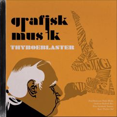 Grafisk Musik, Kurt Thyboe: Du Behøver Ikk Slikke RøV - For At Få Lov Til At Slikke Fisse