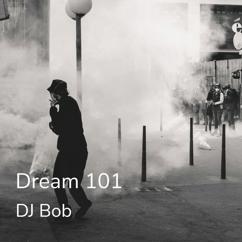 DJ Bob: Dream101