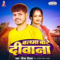 Deepak Deewana: Balma Bate Deewana