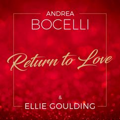 Andrea Bocelli, Ellie Goulding: Return To Love
