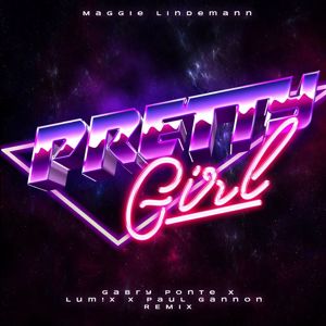 Maggie Lindemann: Pretty Girl (Gabry Ponte x LUM!X x Paul Gannon Remix)