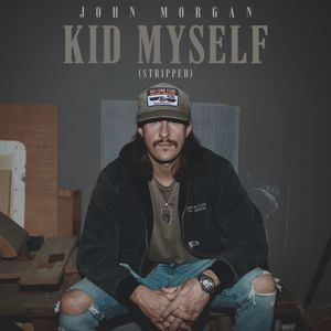 John Morgan: Kid Myself