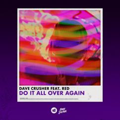 Dave Crusher feat. Red: Do It All Over Again