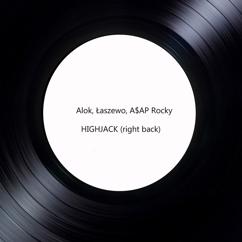 Alok, Łaszewo, A$AP Rocky: HIGHJACK (right back)