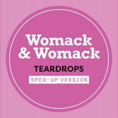 Womack & Womack: Teardrops (Sped Up) (Teardrops)