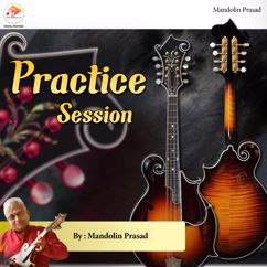 Mandolin Prasad: Practice Session