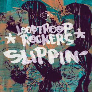 Looptroop Rockers: Slippin'