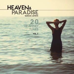 Various Artists: Heaven & Paradise, Vol. 3 (20 Heavenly Tunes)