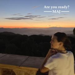 MAJ: Are You Ready?