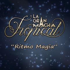 La Gran Magia Tropical: Ritmo Magia