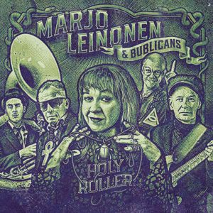 Marjo Leinonen & BubliCans: Holy Roller