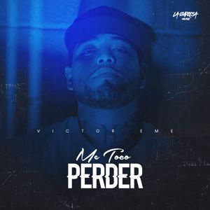 Victor Eme: Me Tocó Perder