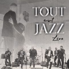 Tout est Jazz: Mal à l'aise (Live)