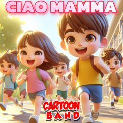 Cartoon Band: Ciao Mamma