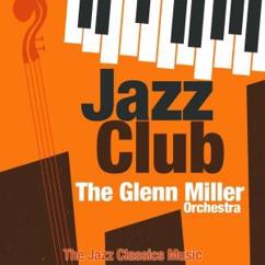The Glenn Miller Orchestra: Are You Jumpin' Jack (Live)