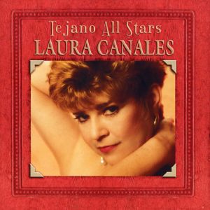 Laura Canales: Tejano All Stars: Masterpieces by Laura Canales
