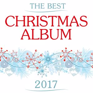 Various Artists: The Best Christmas Album 2017