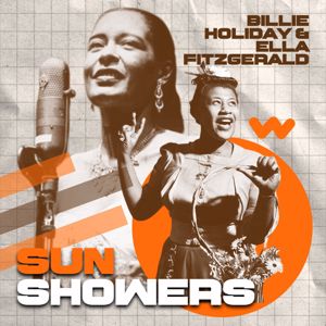Billie Holiday & Ella Fitzgerald: Sun Showers