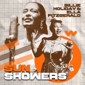 Billie Holiday & Ella Fitzgerald: Sun Showers