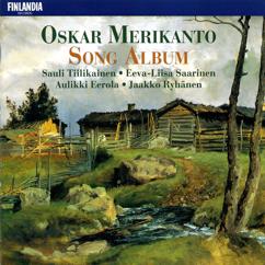 Sauli Tiilikainen: Merikanto : Soi vienosti murheeni soitto, Op. 36 No. 3 (Play Softly, Thou Tune Of My Mourning)