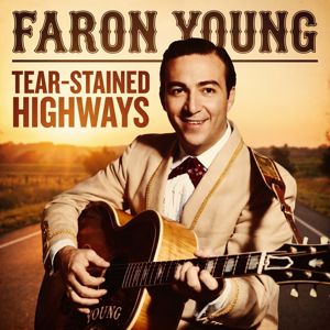 Faron Young: Tear-Stained Highways
