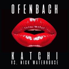 Ofenbach, Nick Waterhouse: Katchi (Ofenbach vs. Nick Waterhouse)