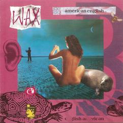 Wax: Bridge to Your Heart