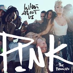 P!NK: What About Us (Cash Cash Remix)