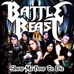 Battle Beast: Show Me How to Die