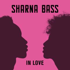 Sharna Bass: In Love