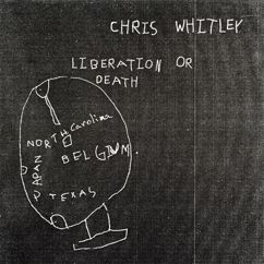 Chris Whitley: Liberation or Death