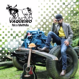Nico Melodia: Um Novo Vaqueiro