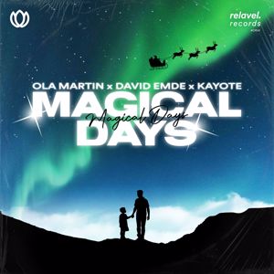 Ola Martin, David Emde & Kayote: Magical Days