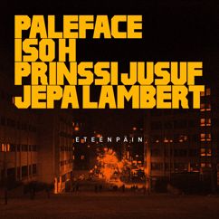 Paleface feat. Iso H, Prinssi Jusuf, Jepa Lambert: Eteenpäin