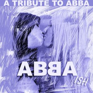 The Insurgency: Abba-ish: A Tribute to Abba