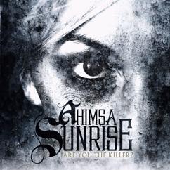 Ahimsa Sunrise: Are You the Killer?