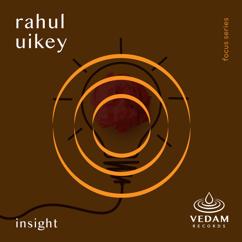 Rahul Uikey: Insight