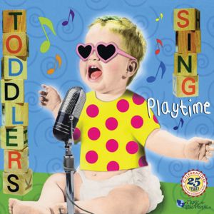 Music For Little People Choir: Toddlers Sing: Playtime