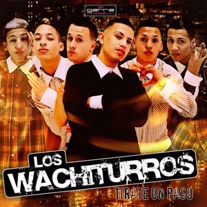 Los Wachiturros: Tírate Un Paso