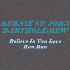 Bernie St. John & Bartholemew: Believe In Your Love