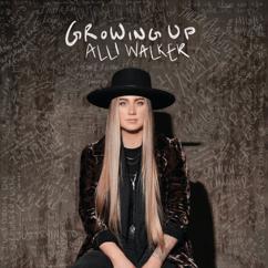 Alli Walker: Growing Up