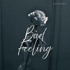 Xaviery: Bad Feeling