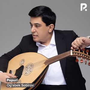 Og'abek Sobirov: Popuri