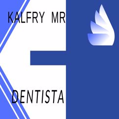 Kalfry MR: Dentista